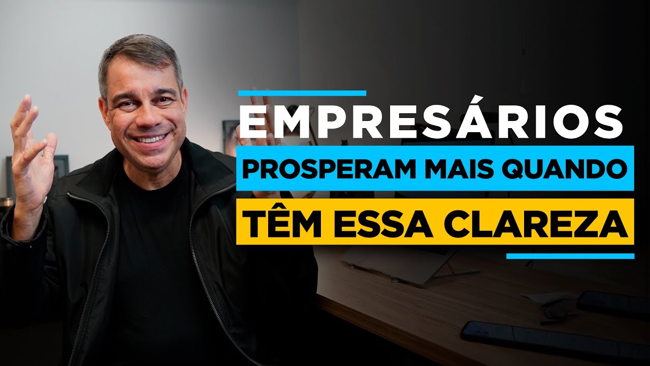Empresários prosperam mais quando têm essa clareza