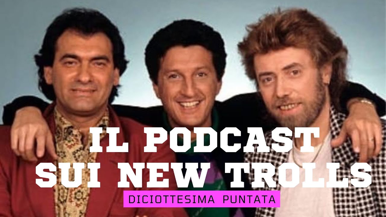 🎸 New Trolls - Il Podcast | Ep.18 - 1986/1990