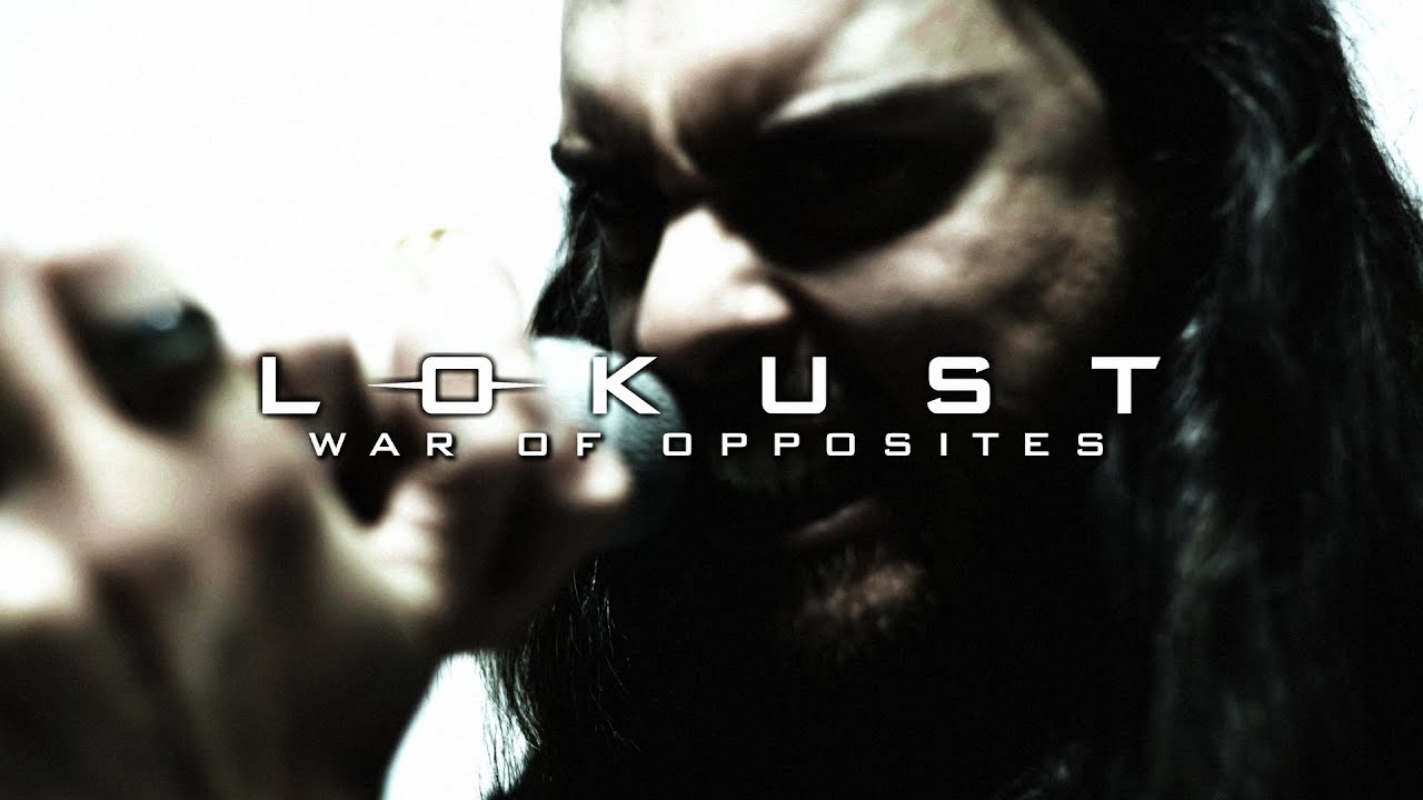 LOKUST // WAR OF OPPOSITES