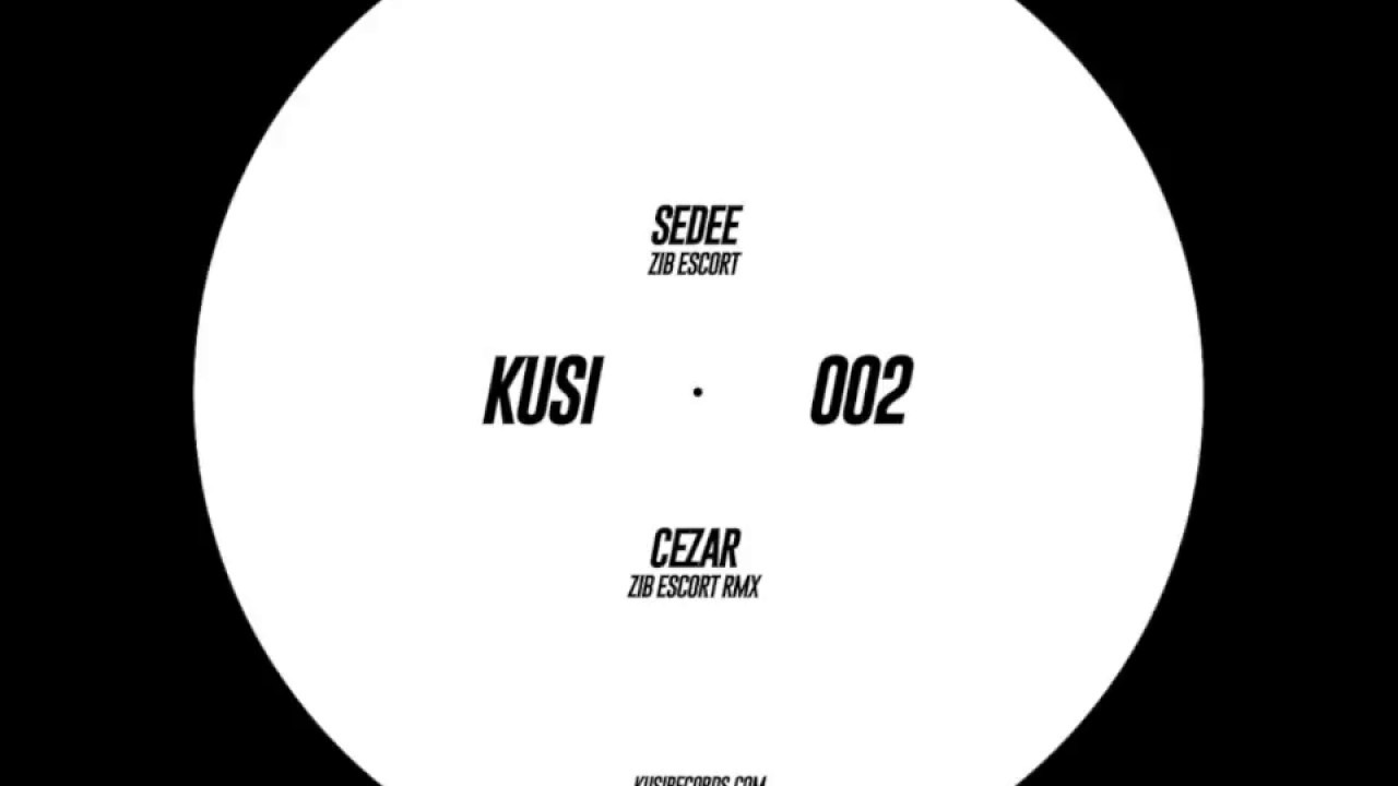 KUSI002 - B - Sedee - Zib Escort (Cezar RMX)