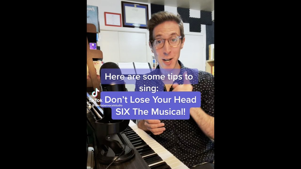 Tips To Sing: Don't Lose Your Head - SIX The Musical