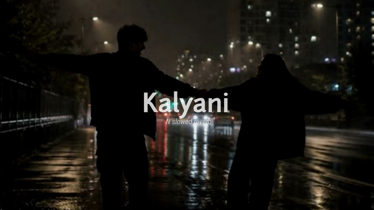 Kalyani | ARJUN | KDS | FIFTY4 | RONN | Shreya Ghoshal | (slowed+reverb) lofi song N slowed reverb 