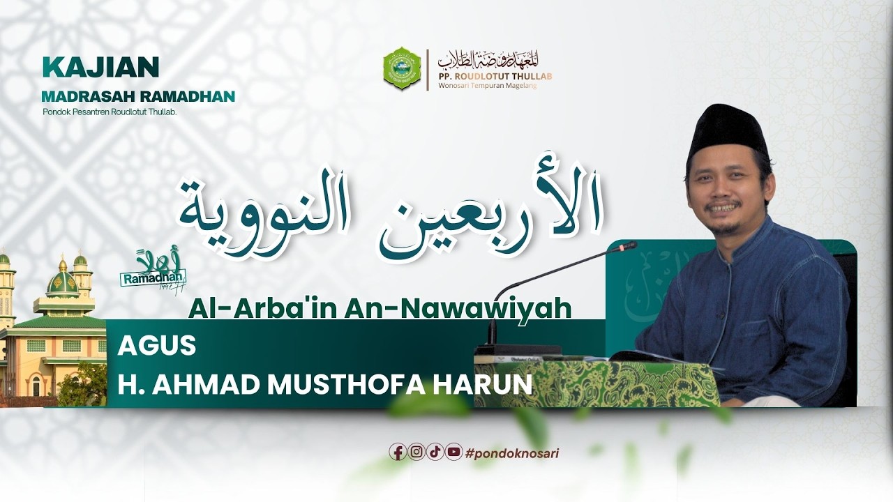 🔴[LIVE] KAJIAN KITAB ARBAIN NAWAWI || AGUS MUSTHOFA HARUN