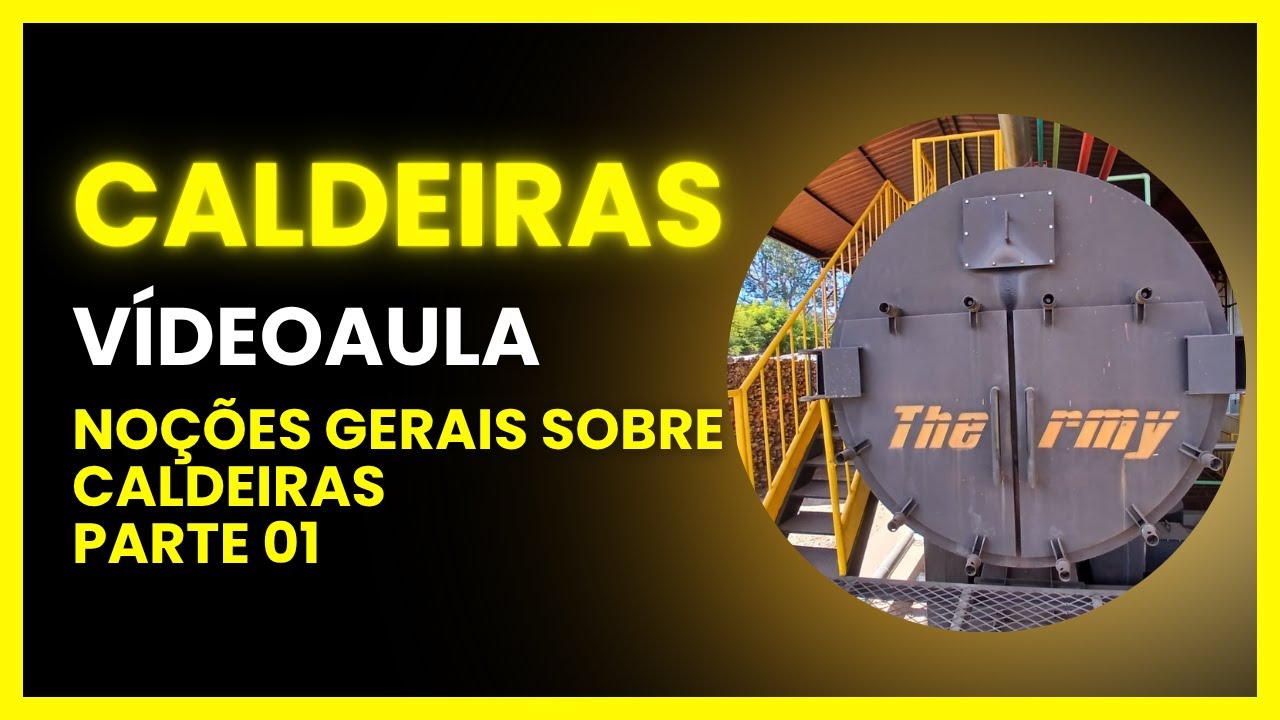 Noções Gerais sobre caldeiras parte 01