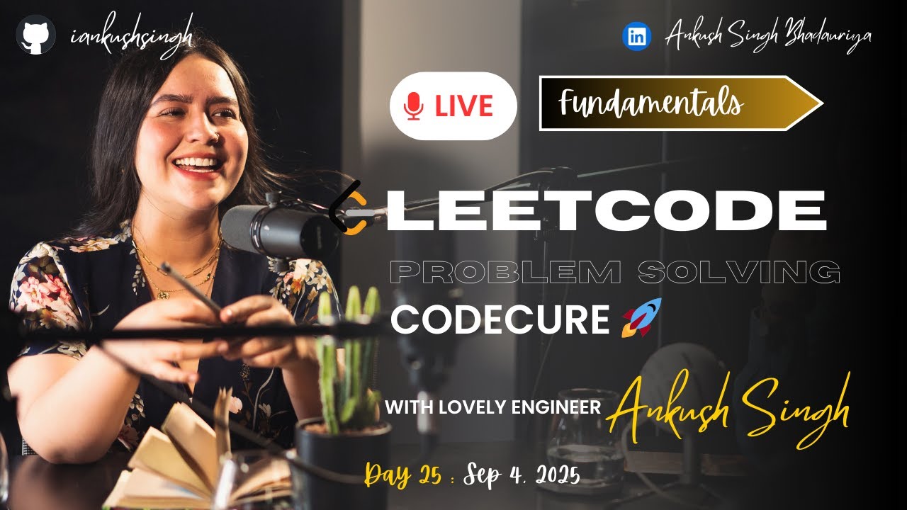 CodeCure Live: Daily LeetCode + DSA Grind with Ankush 🚀 | September 4
