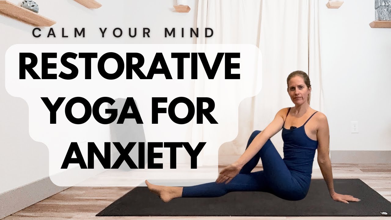 Restorative Yoga for Anxiety and Stress Relief | 18-Minutes to Calm Your Mind