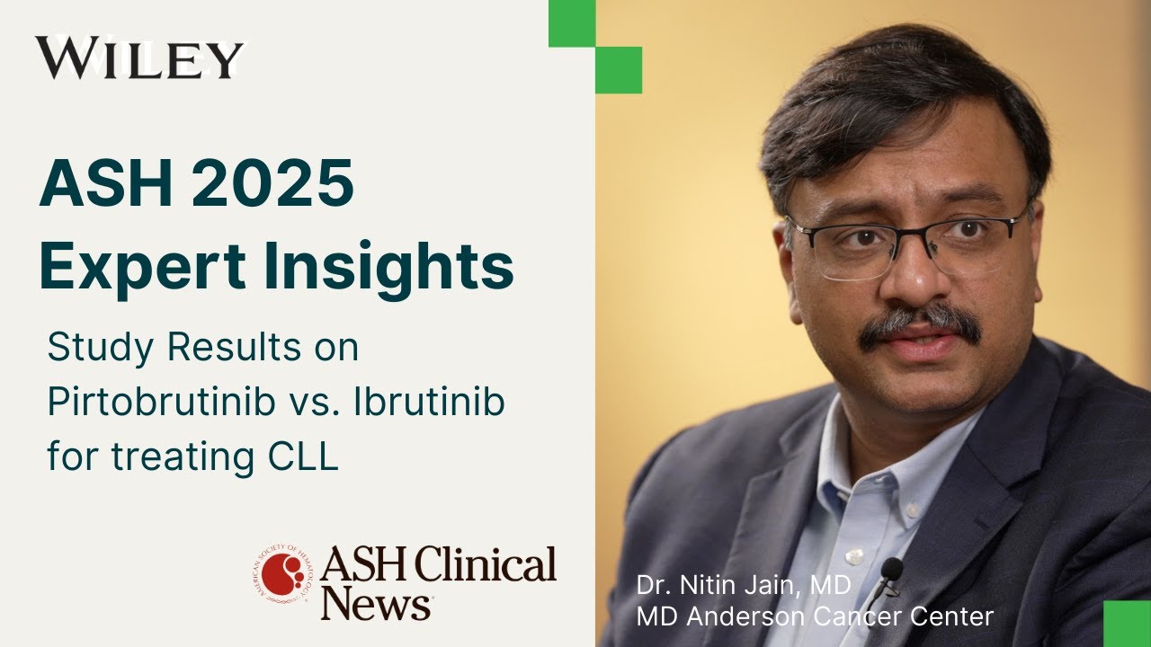 ASH 2025 Expert Insights: Study Results on Pirtobrutinib vs. Ibrutinib for treating CLL