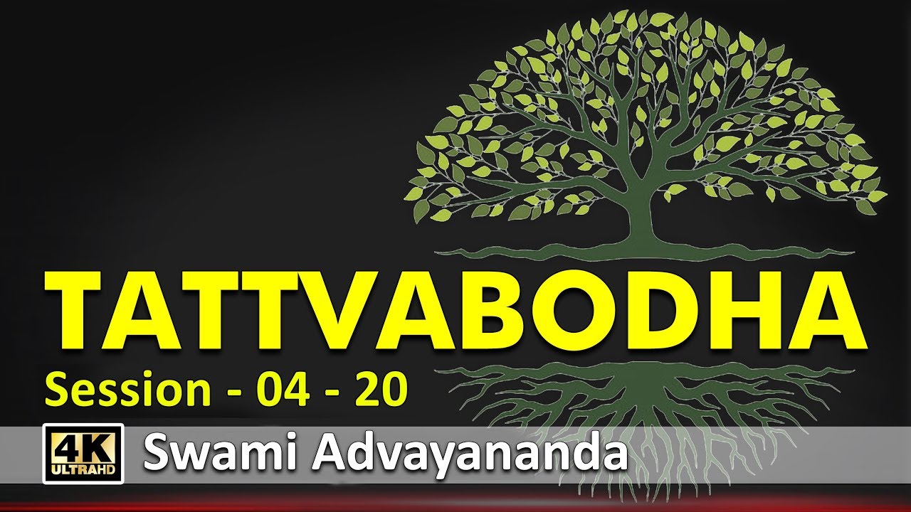 Discourse on Tattvabodha by Swami Advayananda - 04 of 20