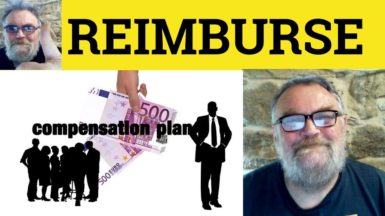 😎Reimburse Meaning - Reimbursement Defined - Reimburse Examples - Reimbursement Definition Reimburse
