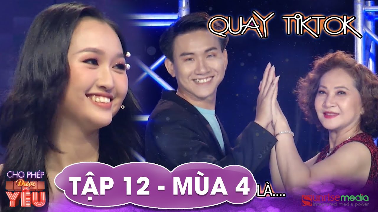 CHO PHÉP ĐƯỢC YÊU TẬP 12 | Dân tình xôn xao bởi độ xì tin của bà mẹ rủ con dâu về quay tiktok