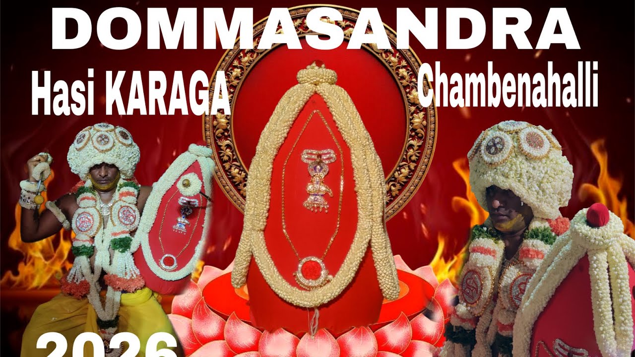 Dommasandra hasi karaga 2026 Chambenahalli hasi karaga 2026