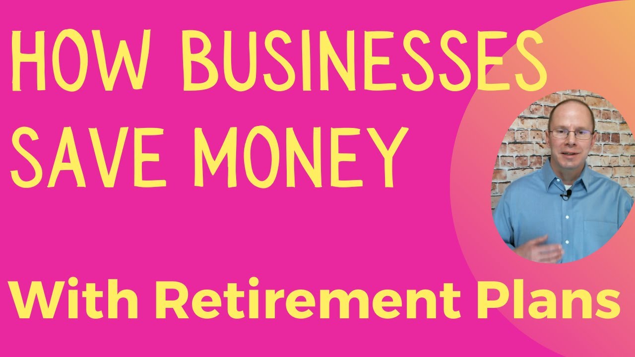 How Businesses Save With 401k Plans