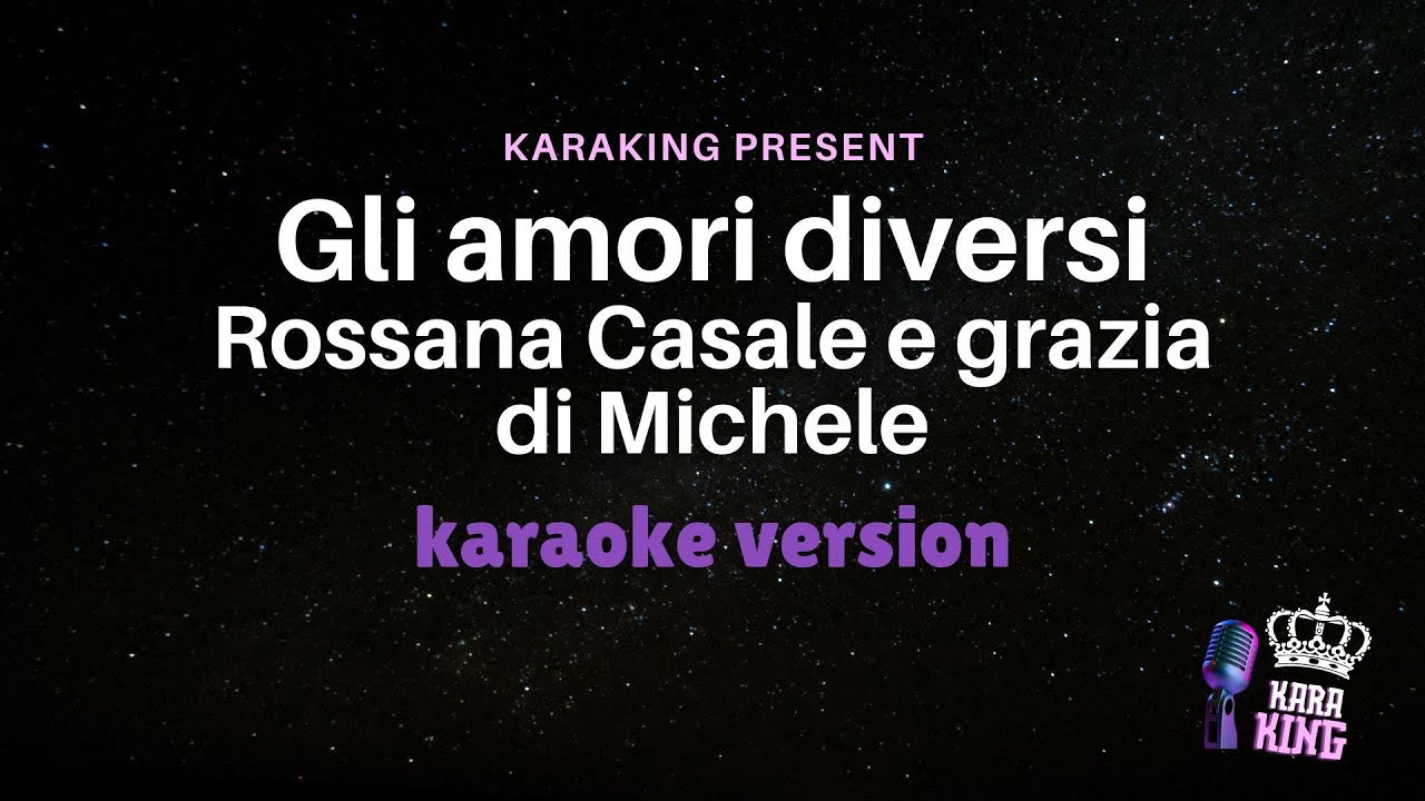 Gli amori diversi - Rossana casale e Grazia di Michele - versione Karaoke   From Karaking karaoke