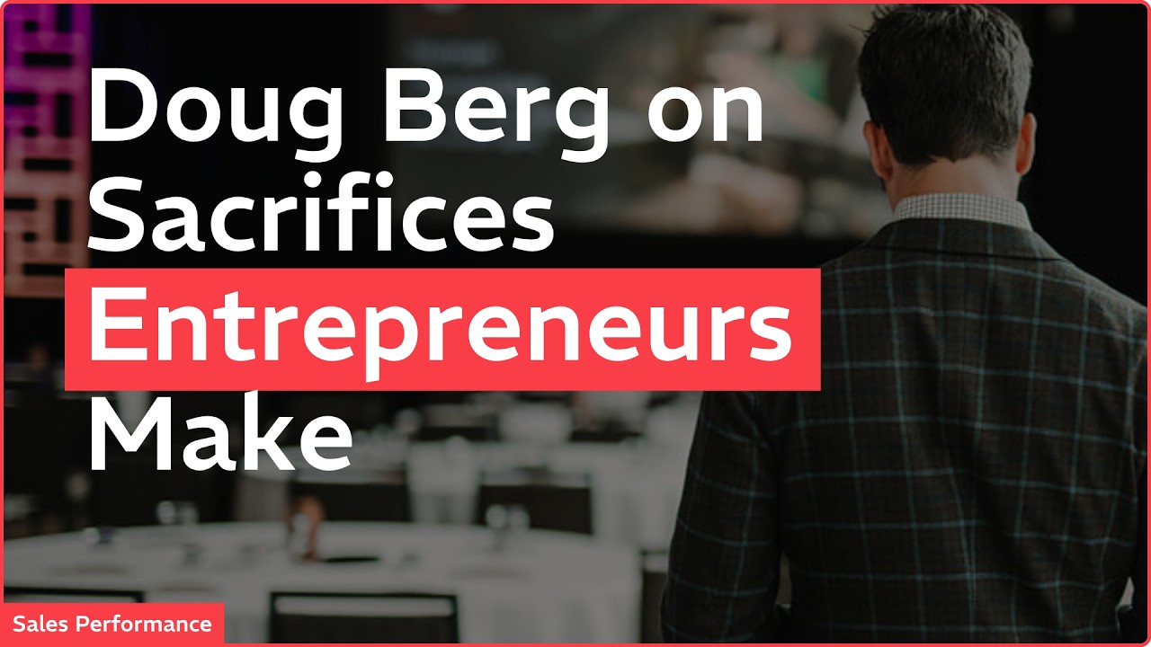 Doug Berg, on Sacrifices Entrepreneurs Make