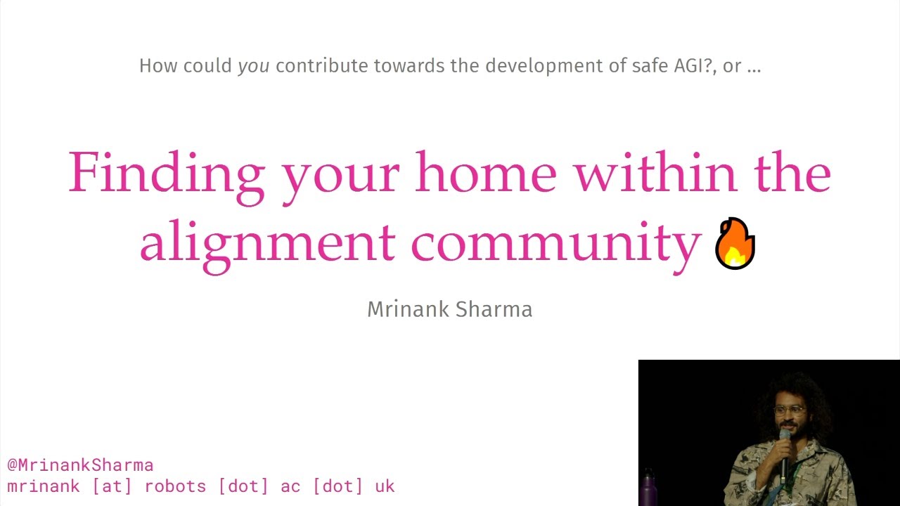 How could you contribute to the development of safe AGI? | Mrinank Sharma | EAGxBerlin 22