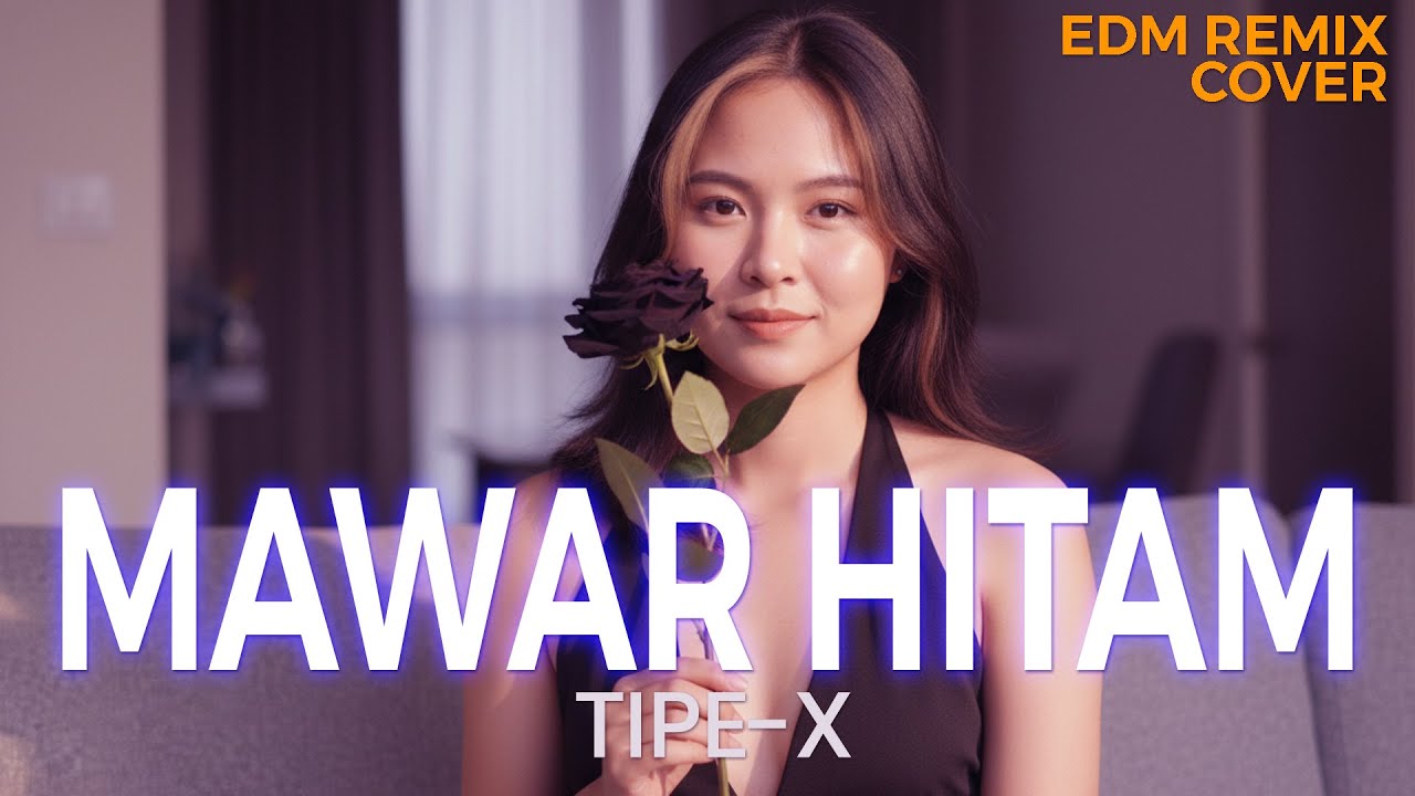 Mawar Hitam – Tipe-X Emotional EDM Remix (Cover by ENDHERRA)