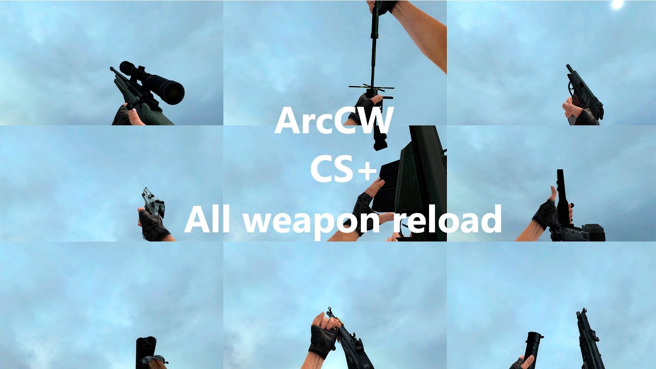 [ArcCW]-CS+ All weapon reload