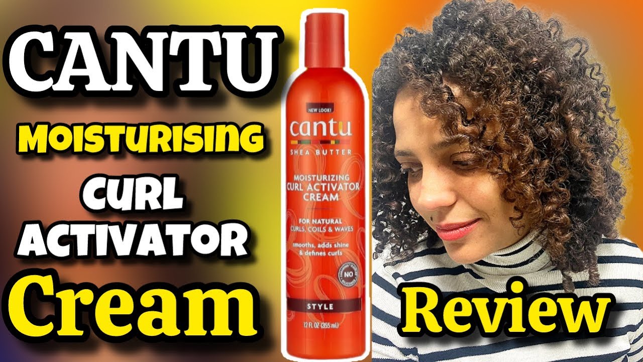 Cantu Shea Butter Moisturizing Curl Activator Cream - Product Review | The New Cantu