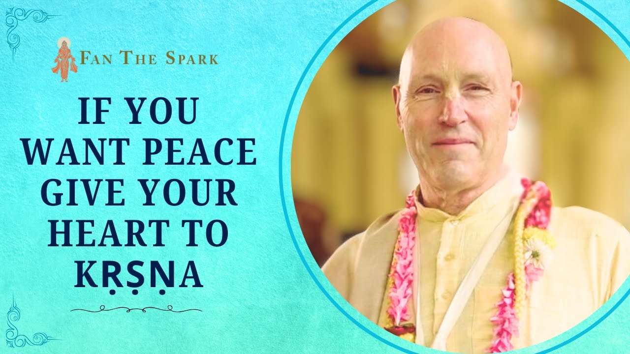 If You Want Peace, Give Your Heart to Krishna | HG Vaisesika Dasa | 13 Sep 2025