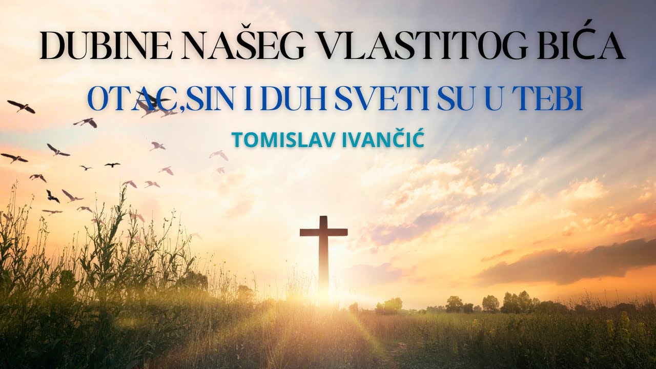Tomislav Ivančić - Dubine Našeg Vlastitog Bića