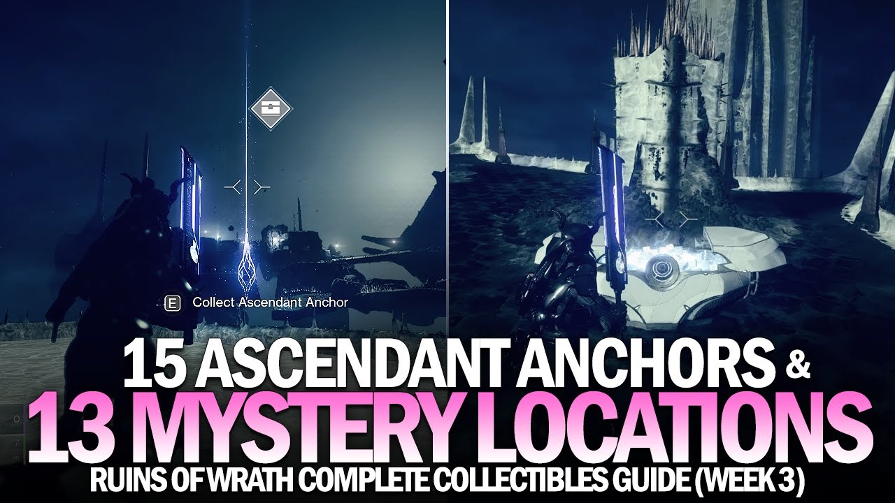 15 Ascendant Anchors & 13 Mysteries - Ruins of Wrath Complete Location Guide (Week 3) [Destiny 2]