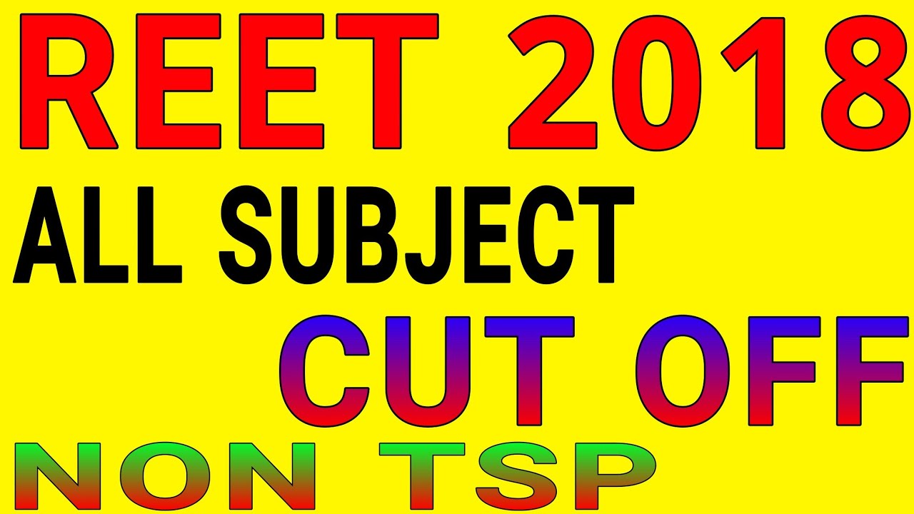 REET 2018 ALL SUBJECT CUT OFF post -28000