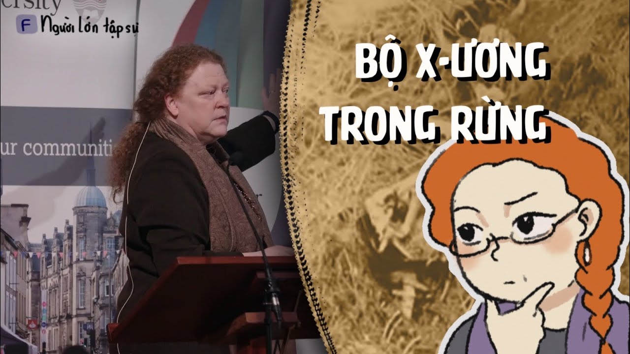 Bộ XƯƠNG trong rừng | Nhân chủng học pháp y | giáo sư Sue Black