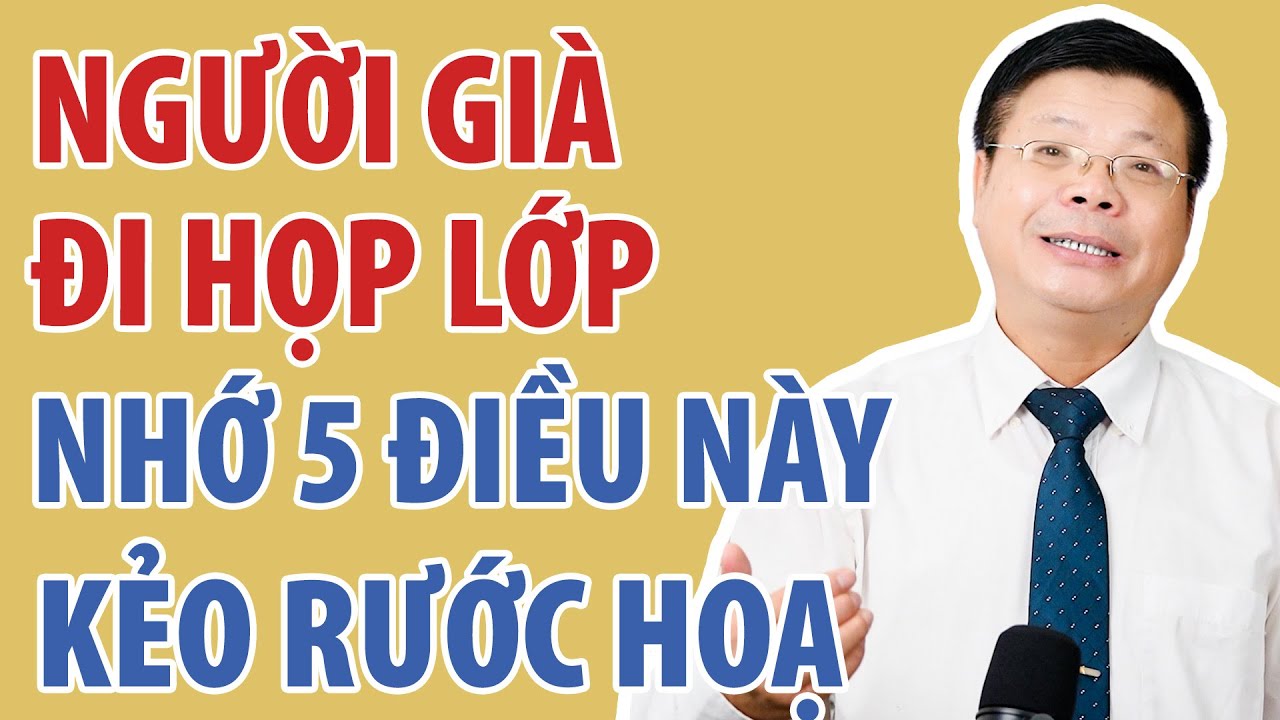 Người Già Đi Họp Lớp Phải Nhớ 5 Điều Này Kẻo Rước Hoạ Vào Thân | Đinh Đoàn Official