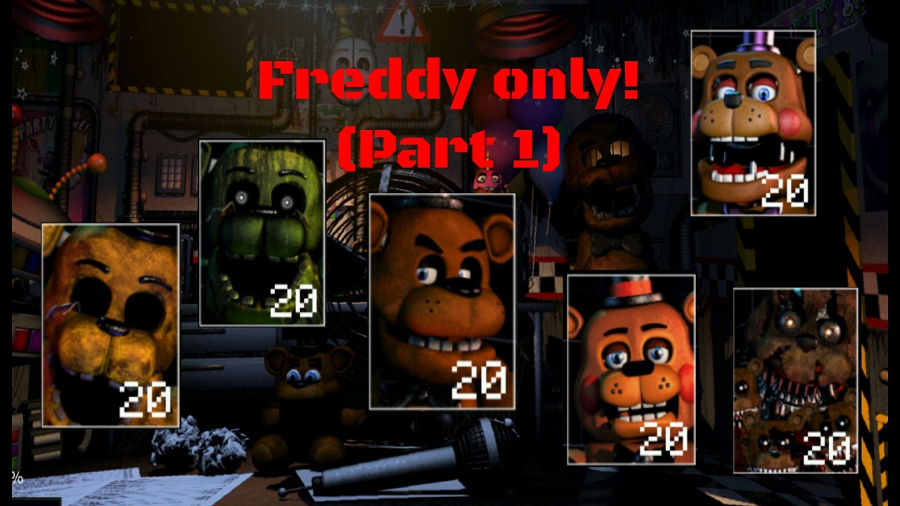 I beat UCN with Freddies lvl 20 ! (Part 1)
