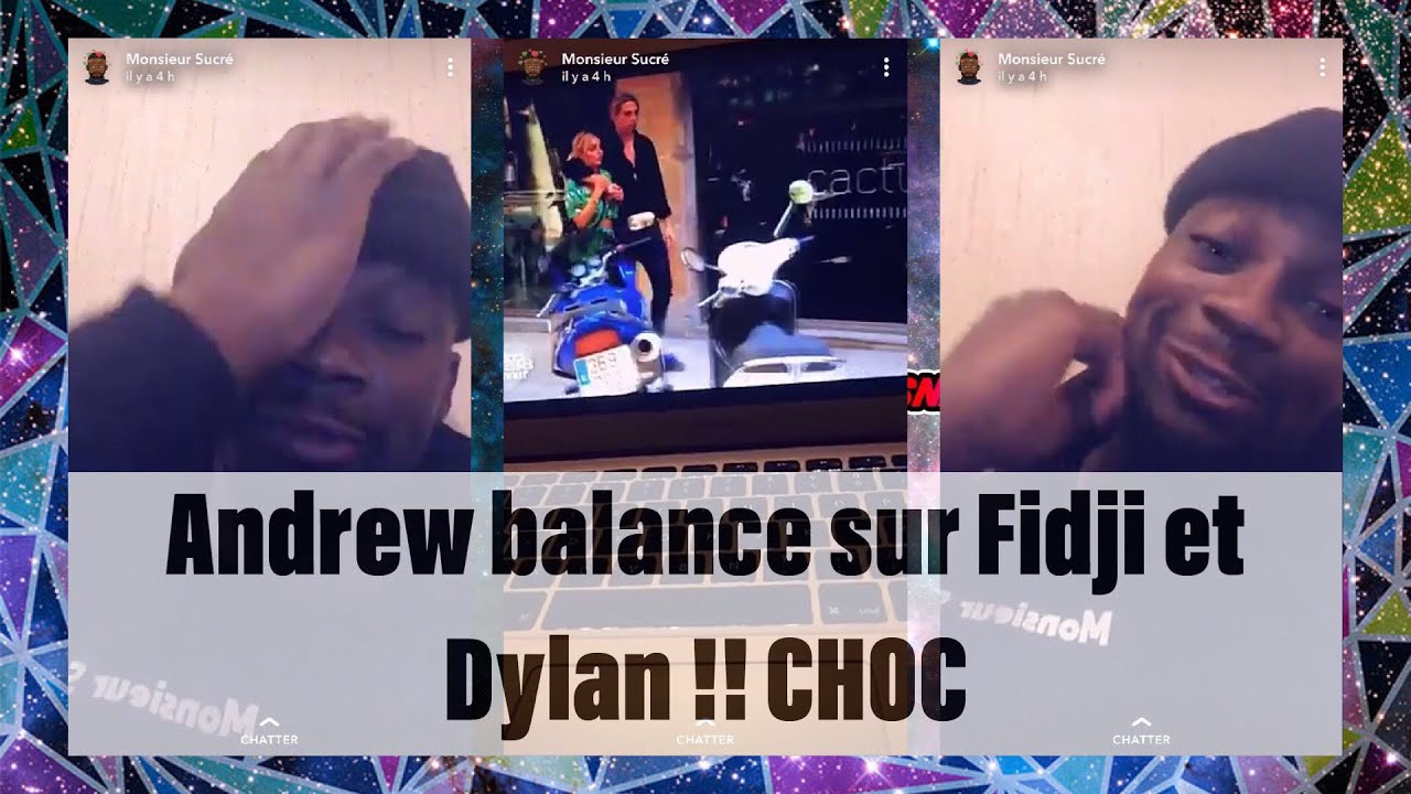 Andrew LPDLA6 balance sur Fidji et Dylan !!! CHOC 😱⚠️