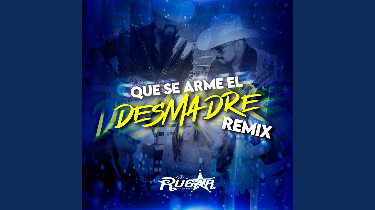 Que Se Arme El Desmadre (Remix)