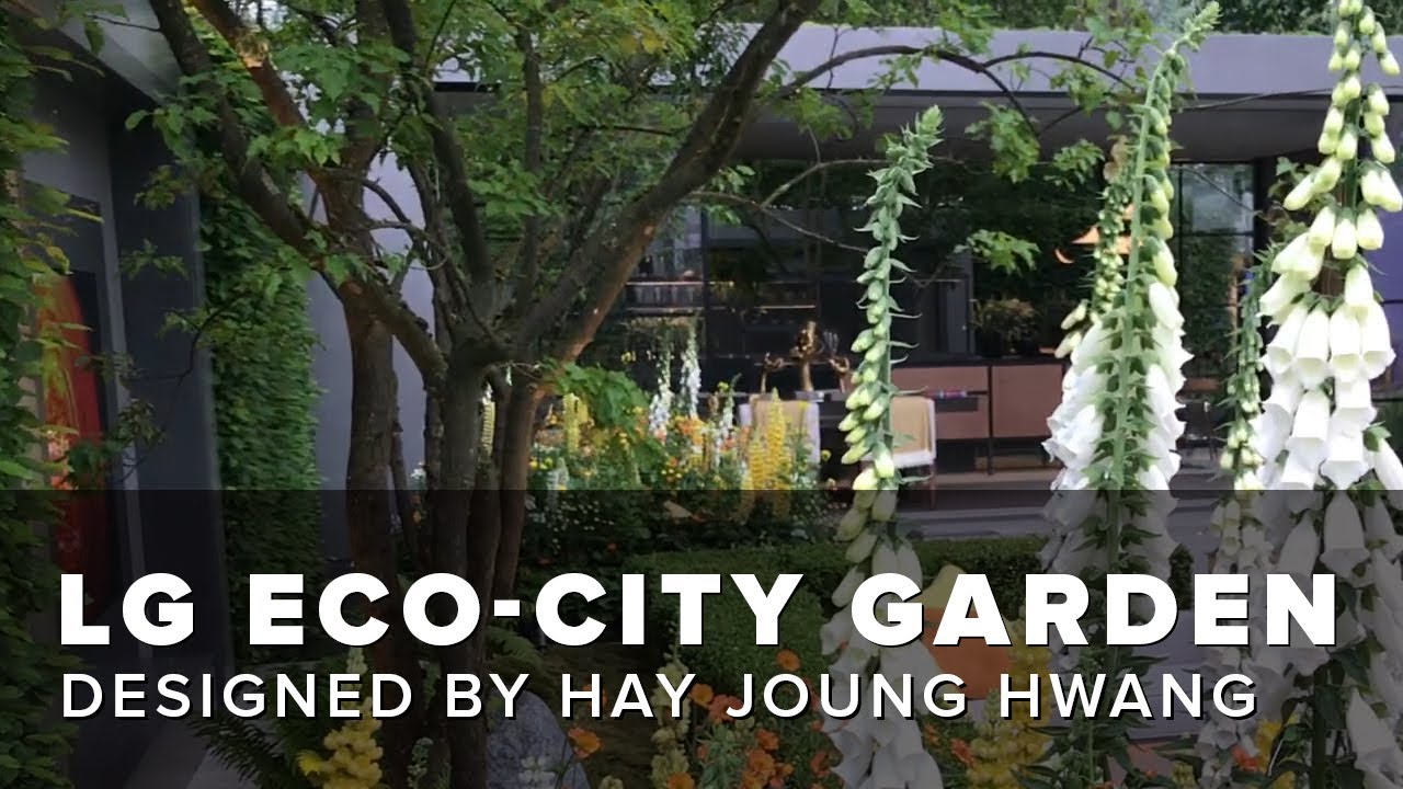 RHS Chelsea Flower Show 2018 - LG Eco-City Garden - Medal Winner