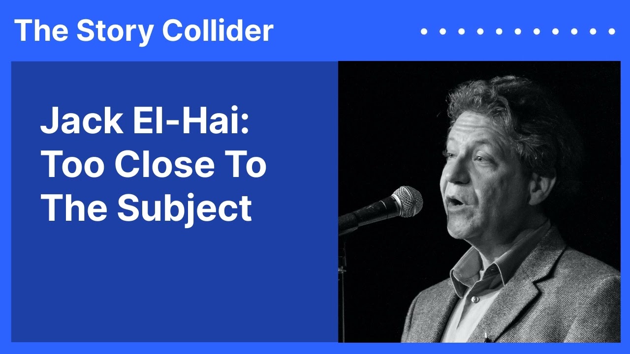 Jack El-Hai: Too Close To The Subject | The Story Collider