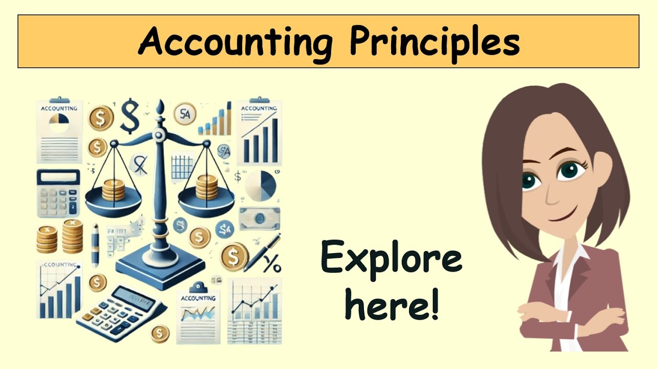 Generally Accepted Accounting Principles - Explore Main Principles of Accounting