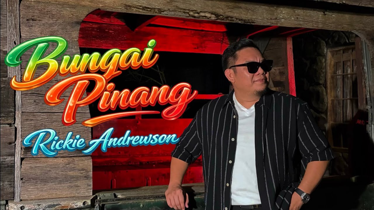 Bungai Pinang | Rickie Andrewson ( OFFICIAL MV )