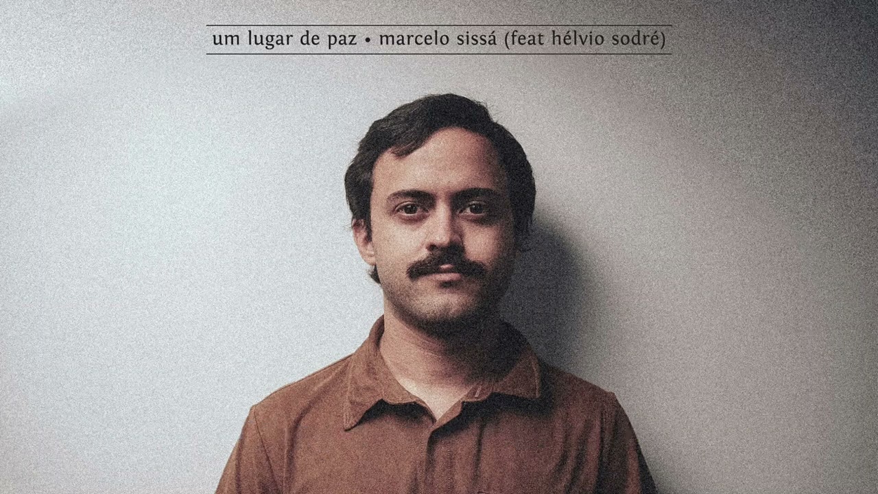 Marcelo Siss&aacute; - Um Lugar De Paz (Feat. H&eacute;lvio Sodre)