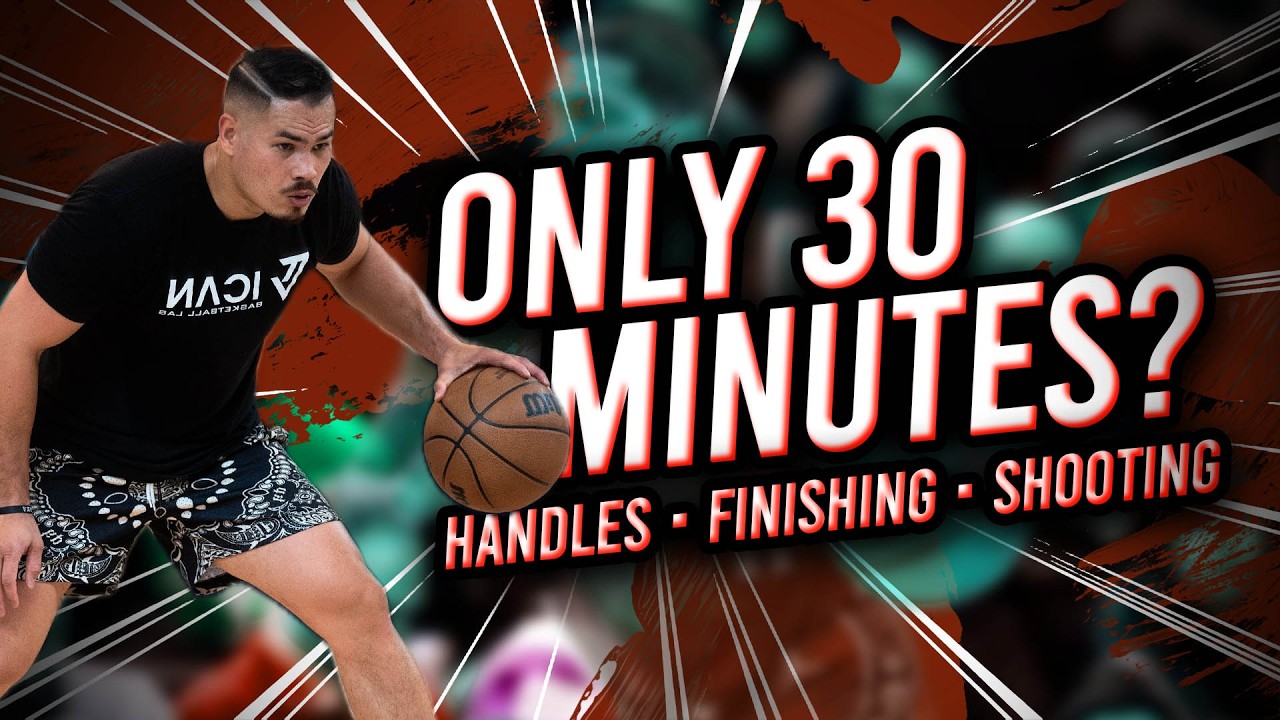 The PERFECT 30-Minute Basketball Workout (Handles, Finishing & Shooting)
