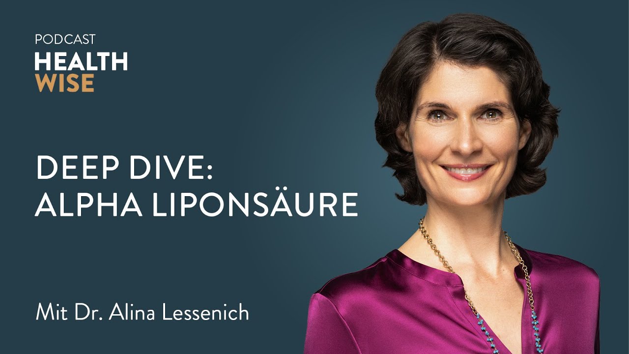 #177 Deep Dive: Alpha-Liponsäure. Mit Dr. Alina Lessenich