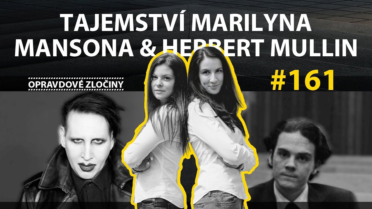 #161 - Tajemství Marilyna Mansona & Herbert Mullin
