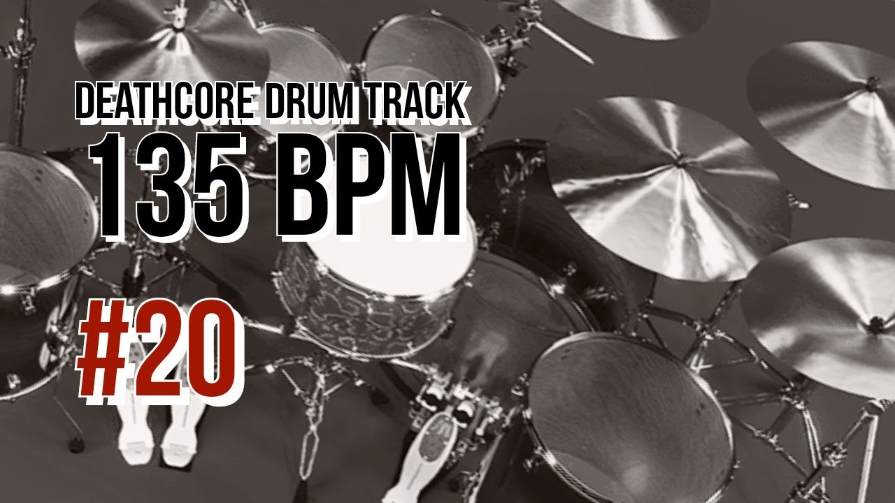 Deathcore Drum Track 135 bpm