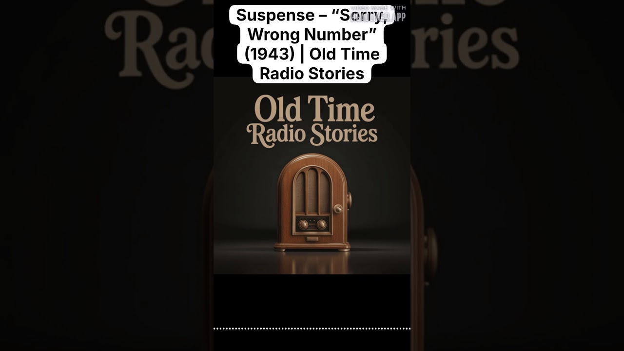 Suspense &ndash; &ldquo;Sorry, Wrong Number&rdquo; (1943) _ Old Time Radio Stories | Old Time Radio Stories