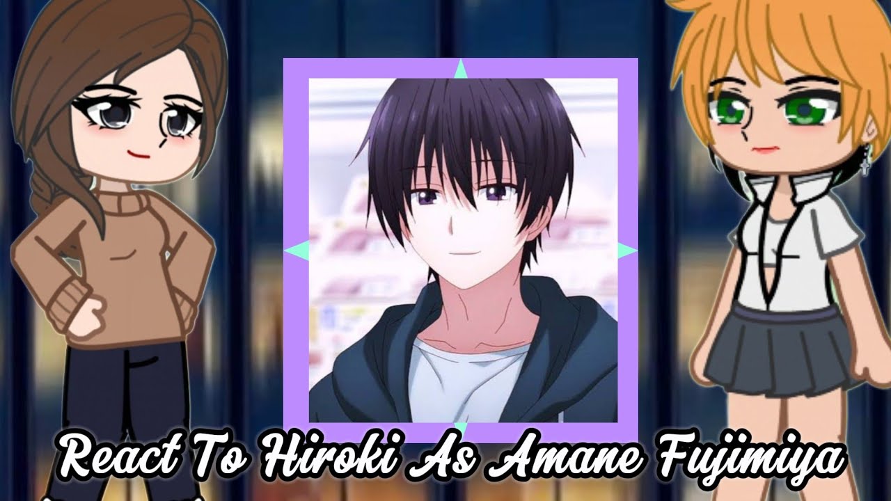 Kokujin No Tenkeousei React To Hiroki As Amane Fujimiya || Gacha React