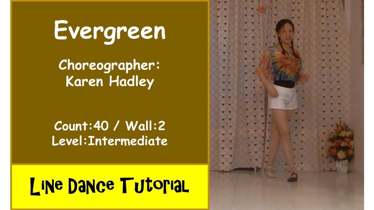(Line Dance Tutorial) Evergreen - Karen Hadley