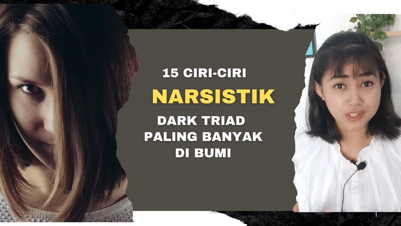 CIRI-CIRI NARSISTIK (NPD / NARCISSISTIC PERSONALITY DISORDER) : Dark Triad terbanyak di bumi