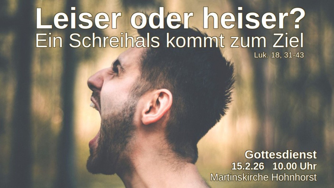 Leiser oder heiser? Ein Schreihals kommt zum Ziel! | Gero Cochlovius | Lukas 18, 35-43