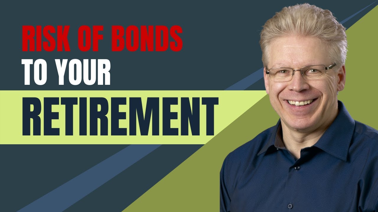 Risk of Bonds to Your Retirement