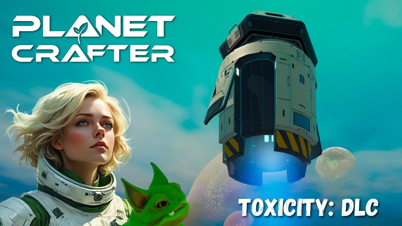 The Planet Crafter | DLC Toxicity | 4 сезон | 18 серия | Время сказать «прощай».