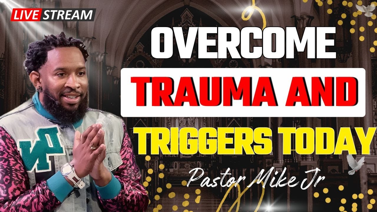 How Can You Overcome Trauma and Triggers? | Pastor Mike Jr