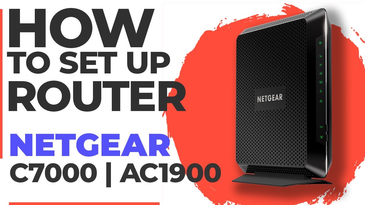 ✅ How to Set Up NETGEAR C7000 | How to Setup NETGEAR AC1900 C7000 WiFi Router