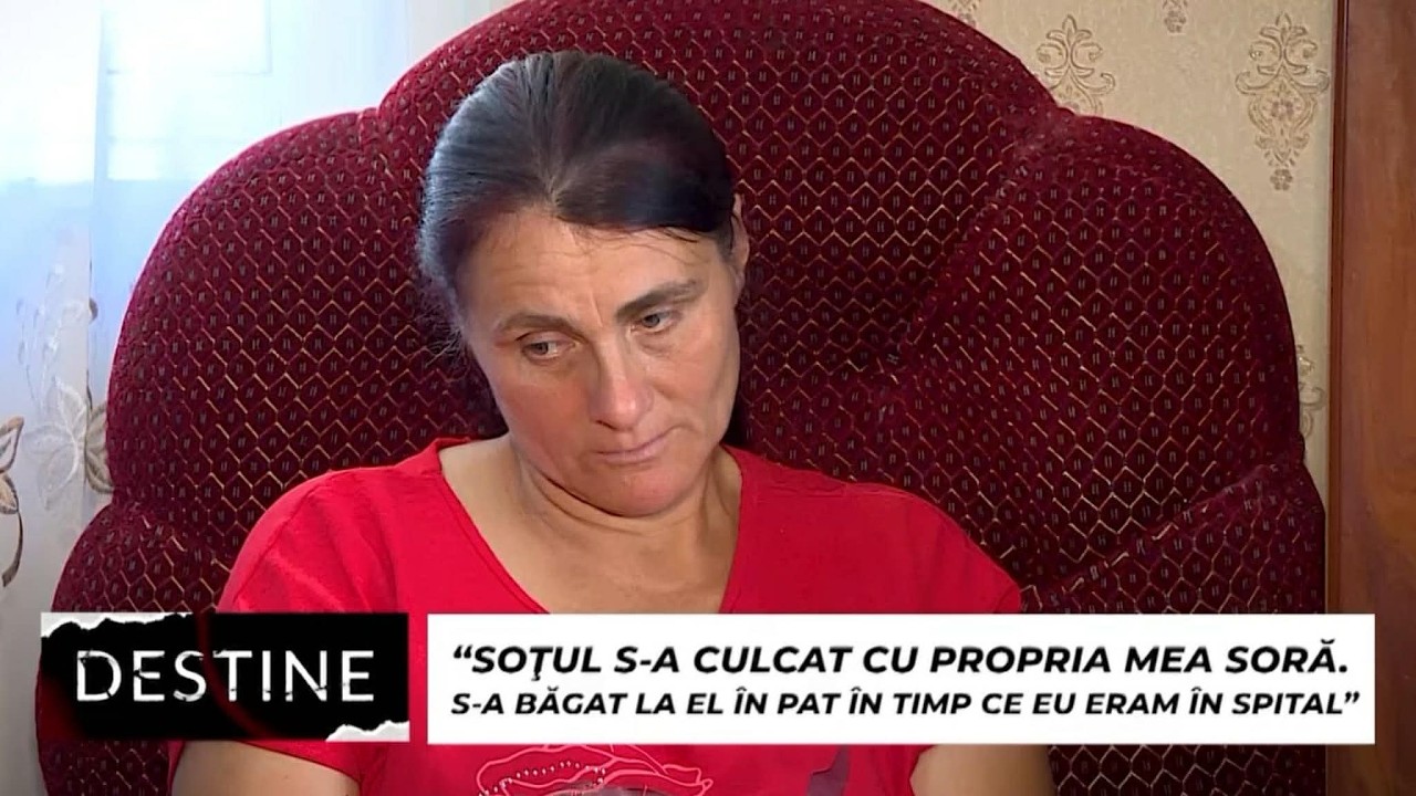 DESTINE: “Soțul s-a culcat cu propria mea soră în timp ce eu eram în spital”